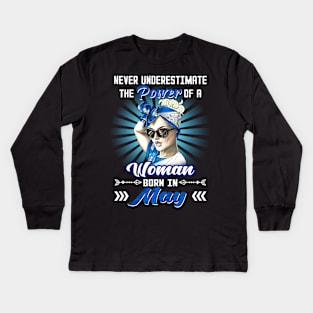 Never Underestimate The Power Of A Woman Born In May Kids Long Sleeve T-Shirt